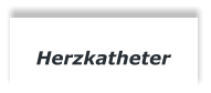 Herzkatheter