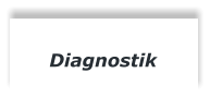 Diagnostik